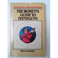 THE WOMEN'S GUIDE TO HANDGUNS