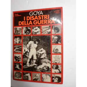 GOYA I DISASTRI DELLA GUERRA