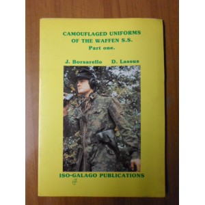 CAMOUFLAGE UNIFORMS OF THE WAFFEN S.S. PART ONE/TWO