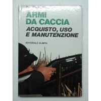 ARMI DA CACCIA, ACQUISTO, USO E MANUTENZIONE