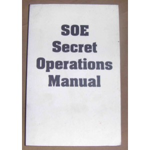 SOE SECRET OPERATIONS MANUAL