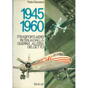 1945 1960 I TRASPORTI AEREI IN ITALIA DALLA GUERRA ALL'ERA DEL GETTO