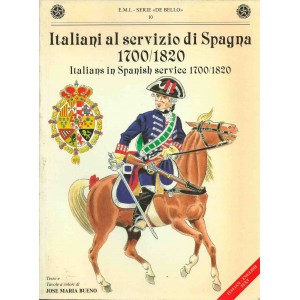 ITALIANI AL SERVIZIO DI SPAGNA 1700/1820