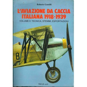 L'AVIAZIONE DA CACCIA ITALIANA 1918-1939