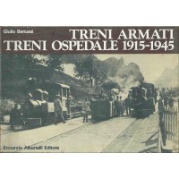 TRENI ARMATI TRENI OSPEDALE 1915-1945