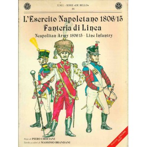 L'ESERCITO NAPOLETANO 1806/15 FANTERIA DI LINEA